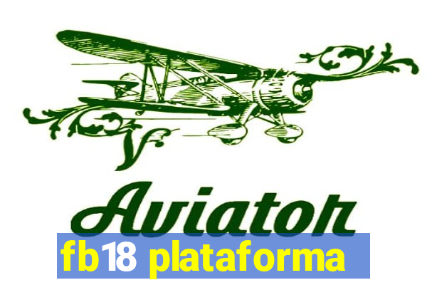 fb18 plataforma